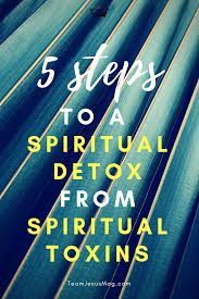 Physical and Spiritual Detox